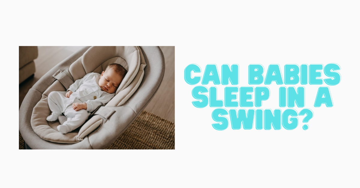 How long Can Baby Use Graco Swing? 6 Signs to stop