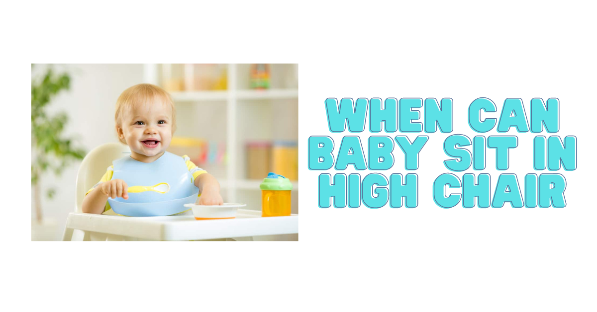 When Can Baby Sit in High Chair