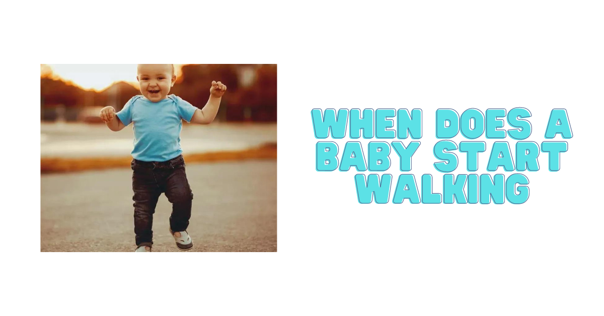 When does a baby start walking