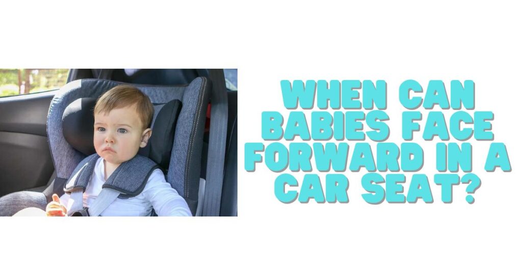 How much Should a Baby Weigh to Face Forward in Car Seat? (5 Essential Tips)